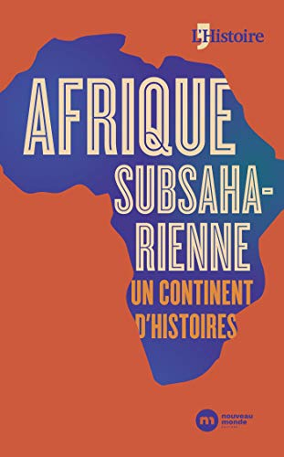 Afrique subsaharienne, un continent d'histoires