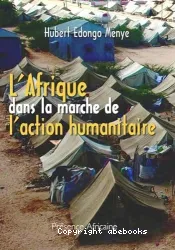 L'Afrique dans la marche de l'action humanitaire