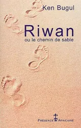 Riwan : ou Le chemin de sable