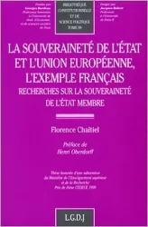 La souveraineté de l'Etat et l'Union européenne, l'exemple français. Recherches sur la souveraineté de l'Etat membre