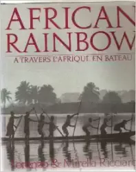 African Rainbow A Travers L'afrique En Bateau