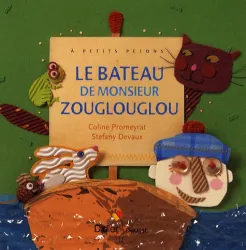 Le bateau de Monsieur Zouglouglou