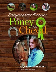Encyclopédie passion du poney et du cheval