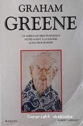Graham Greene, américain bien tranquille