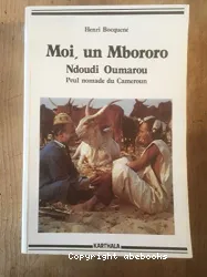 Moi, un mbororo : Ndoudi Oumarou