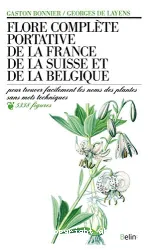 Flore complete portative de la France, de la Suisse et de la Belgique