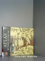 Atlas de l'histoire du moyen age