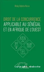 Droit de la concurrence applicable au Sénégal et en Afrique de l'Ouest