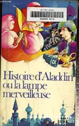 Histoire d'Aladdin ou la Lampe merveilleuse