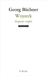 Woyzeck Fragments complets