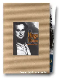 Victor Hugo et l'Orient Coffret 11 volumes et 2 CD audio
